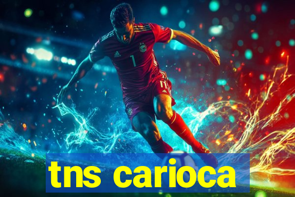 tns carioca